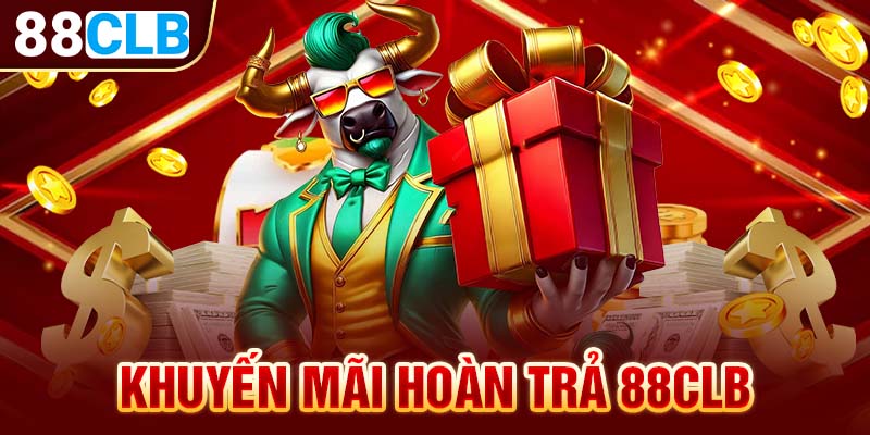 Khuyến mãi hoàn trả 88CLB