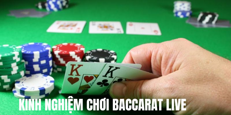 Kinh Nghiệm Chơi Baccarat Live Bật Mí Thắng Lớn 99% 