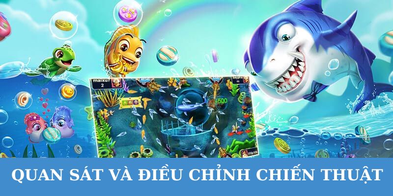 Mẹo bắn cá online hiệu quả là phải biết điều chỉnh chiến thuật kịp thời.