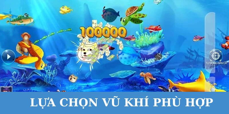 Mẹo bắn cá online hiệu quả là phải biết lựa chọn vũ khí phù hợp.